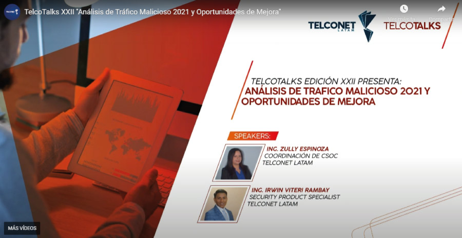 EXITOSA EDICIÓN DE TELCOTALKS # 22 “Análisis de Tráfico Malicioso 2021 y Oportunidades de Mejora”